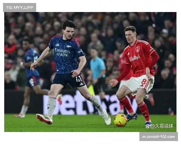 阿森纳客场0-0诺丁汉森林，两连平仍以7分优势领跑